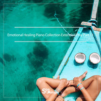 Spa Lounger - Emotional Healing Piano Collection Extended Play Part 11