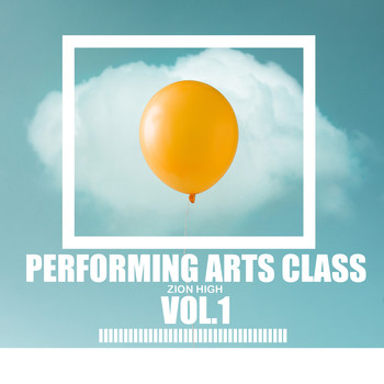 Various Artists - Zion High Performing Arts Class Vol.1