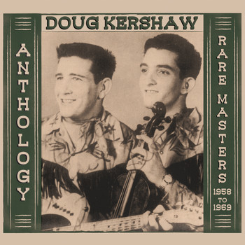 Doug Kershaw - Anthology: Rare Masters 1958-1969