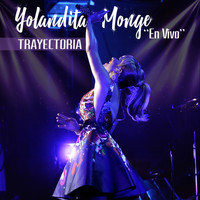 Yolandita Monge - Trayectoria (En Vivo)