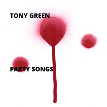 Tony Green - Party Songs