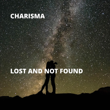 Charisma - Lost and NOT Found (Explicit)