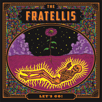 The Fratellis - Let's Go!