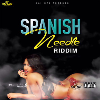 Various Artists - Spanish Needle Riddim (Explicit)