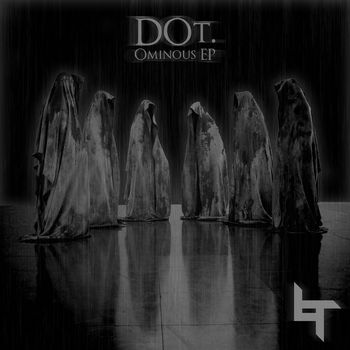 DOt. - Ominous EP