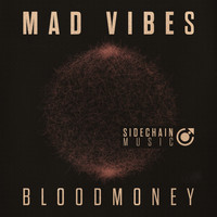 Mad Vibes - Bloodmoney