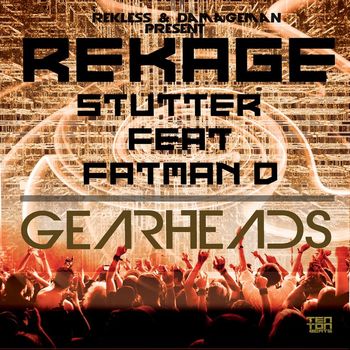 Rekage - Stutter | Gearheads (Explicit)