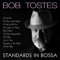 Bob Tostes - Standards in Bossa