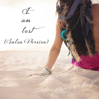 Meria feat. Kref - I Am Lost (Salsa Version)