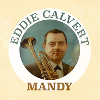 Eddie Calvert - Mandy