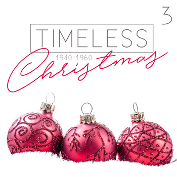 Various Artists - Timeless Christmas (1940 - 1960), Vol. 3