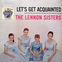 The Lennon Sisters - Let's Get Aquainted