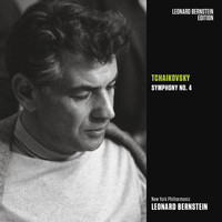 Leonard Bernstein - Tchaikovsky: Symphony No. 4 in F Minor, Op. 36, TH 27