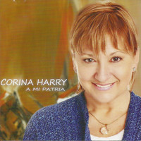 Corina Harry - A Mi Patria