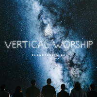 Vertical Worship - Planetarium - EP