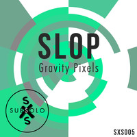 Slop - Gravity Pixels