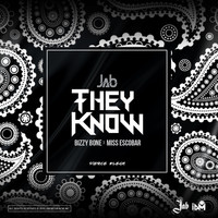 JAB - They Know (feat. Bizzy Bone & Miss Escobar)
