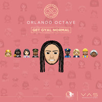 Orlando Octave - Get Gyal Normal