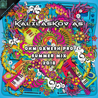 Kalilaskov AS - Ohm Ganesh Pro Summer Mix 2018
