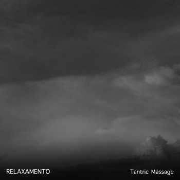 Musica Relajante, Relaxamento, Tantric Massage - 13 Relaxamento Sounds for Tantric Massage