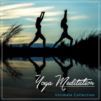 Yoga, Buddhist Meditation Music Set, Meditation Zen Master - 18 Yoga Meditation Tracks - Ultimate Collection