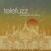 Telefuzz - The Financiers of Samsara