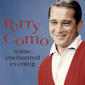 Perry Como - Some Enchanted Evening