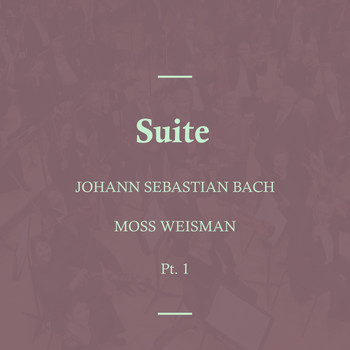 l'Orchestra Filarmonica di Moss Weisman - Bach: Suite, Pt.1