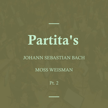 l'Orchestra Filarmonica di Moss Weisman - Bach: Partita's Pt.2