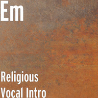 eM - Religious Vocal Intro
