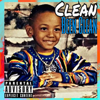 Clean - Been Clean (Explicit)