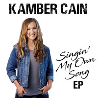 Kamber Cain - Singin' My Own Song - EP