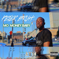 Peter Bruh - Mo Money Baby (Explicit)