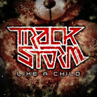 Trackstorm - Like a Child