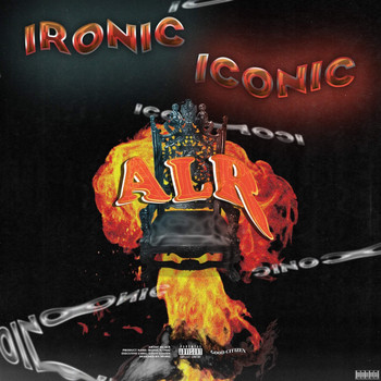 aLr - Ironic Iconic (Explicit)