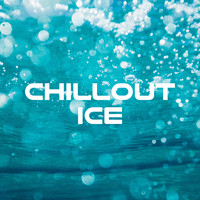Chillout Relaxation Dream Club - Chillout Ice: Chillout Music Initiative 2018