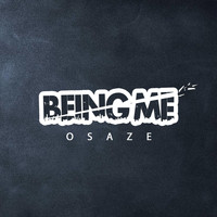 Osaze - Being Me