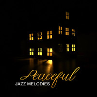 Restaurant Music - Peaceful Jazz Melodies