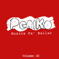 Periko - Musica Pa' bailar, Vol. 3