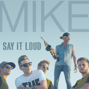 Mike - Say It Loud