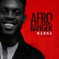 Manna - Afro Banger (Explicit)