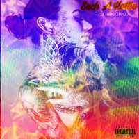 Ire - Such a Hottie (Explicit)