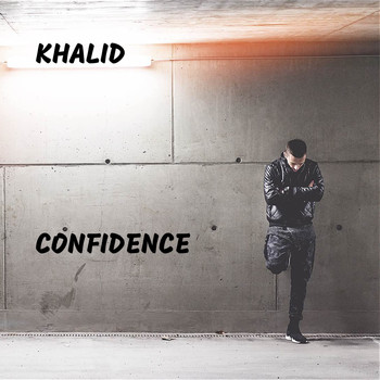 Khalid - Confidence (Explicit)
