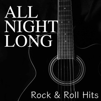 Various Artists - All Night Long Rock & Roll Hits