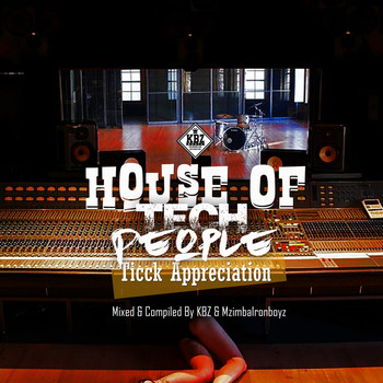 Various Artists - House Of Tech People(Mixed By KBZ & MzimbaIronboyz)