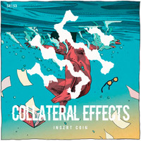 Insert Coin - Collateral Effects