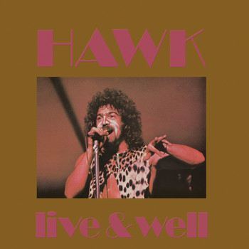 Hawk - Live & Well