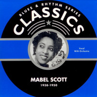 Mabel Scott - Blues & Rhythm Series Classics - Mabel Scott 1938-1950