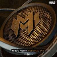Minus Militia - Pessimal Evil