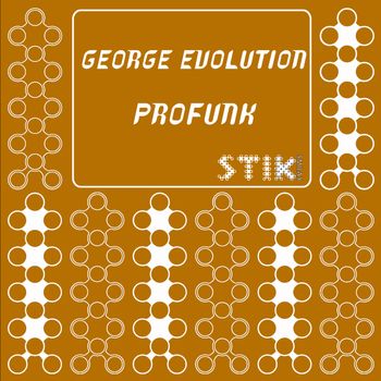 George Evolution - Profunk
